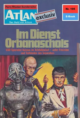 Francis |  Atlan 195: Im Dienste Orbanaschols | eBook | Sack Fachmedien