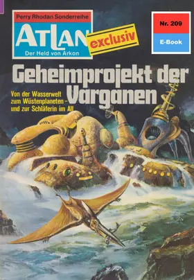 Darlton |  Atlan 209: Geheimprojekt der Varganen | eBook | Sack Fachmedien