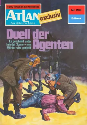 Francis |  Atlan 239: Duell der Agenten | eBook | Sack Fachmedien
