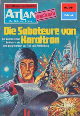Francis |  Atlan 261: Die Saboteure von Karaltron | eBook | Sack Fachmedien
