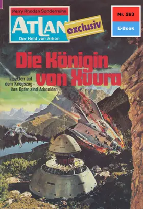 Darlton |  Atlan 263: Die Königin von Xuura | eBook | Sack Fachmedien