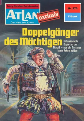 Francis |  Atlan 270: Doppelgänger des Mächtigen | eBook | Sack Fachmedien