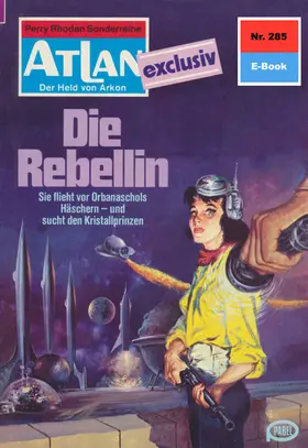Sydow |  Atlan 285: Die Rebellin | eBook | Sack Fachmedien