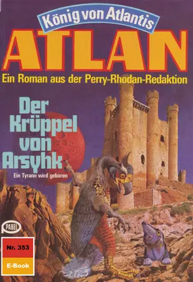 Mahr |  Atlan 353: Der Krüppel von Arsyhk | eBook | Sack Fachmedien