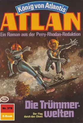 Kneifel |  Atlan 378: Die Trümmerwelten | eBook | Sack Fachmedien