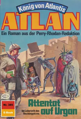 Mahr |  Atlan 385: Attentat auf Urgan | eBook | Sack Fachmedien