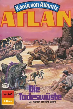 Ewers |  Atlan 448: Die Todeswüste | eBook | Sack Fachmedien