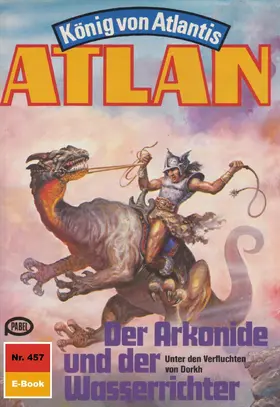 Francis |  Atlan 457: Der Arkonide und der Wasserrichter | eBook | Sack Fachmedien