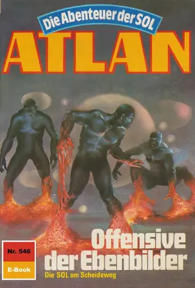 Ellmer |  Atlan 546: Offensive der Ebenbilder | eBook | Sack Fachmedien