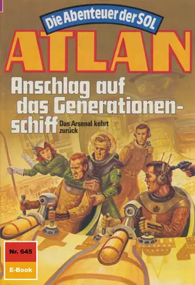Ellmer |  Atlan 645: Anschlag auf das Generationenschiff | eBook | Sack Fachmedien