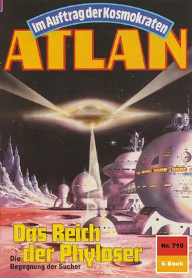 Ewers |  Atlan 710: Das Reich der Phyloser | eBook | Sack Fachmedien