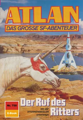 Ewers |  Atlan 758: Der Ruf des Ritters | eBook | Sack Fachmedien