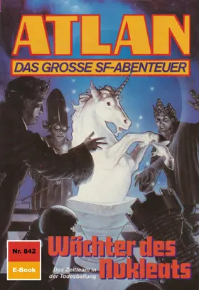 Ewers |  Atlan 842: Wächter des Nukleats | eBook | Sack Fachmedien
