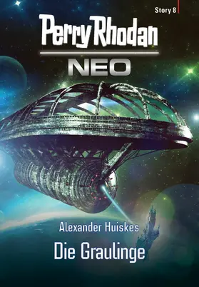 Huiskes |  Perry Rhodan Neo Story 8: Die Graulinge | eBook | Sack Fachmedien