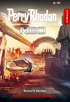 Buchholz |  Perry Rhodan Neo 108: Die Freihandelswelt | eBook | Sack Fachmedien