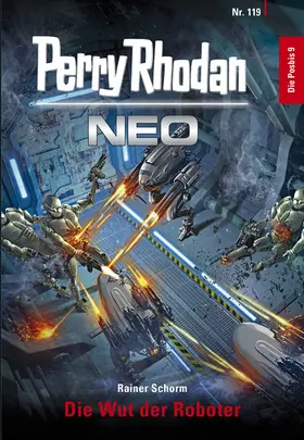 Schorm |  Perry Rhodan Neo 119: Die Wut der Roboter | eBook | Sack Fachmedien