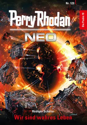 Schäfer |  Perry Rhodan Neo 120: Wir sind wahres Leben | eBook | Sack Fachmedien