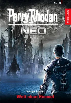 Schäfer |  Perry Rhodan Neo 130: Welt ohne Himmel | eBook | Sack Fachmedien