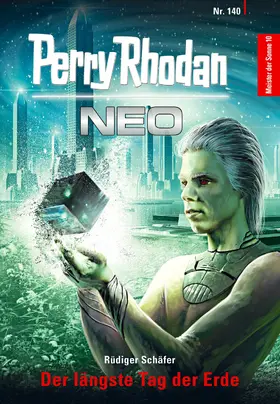 Schäfer |  Perry Rhodan Neo 140: Der längste Tag der Erde | eBook | Sack Fachmedien