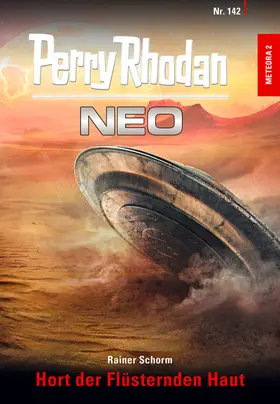 Schorm |  Perry Rhodan Neo 142: Hort der Flüsternden Haut | eBook | Sack Fachmedien