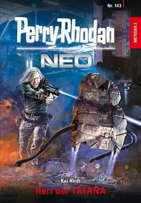 Hirdt |  Perry Rhodan Neo 143: Herr der YATANA | eBook | Sack Fachmedien