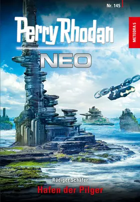 Schäfer |  Perry Rhodan Neo 145: Hafen der Pilger | eBook | Sack Fachmedien