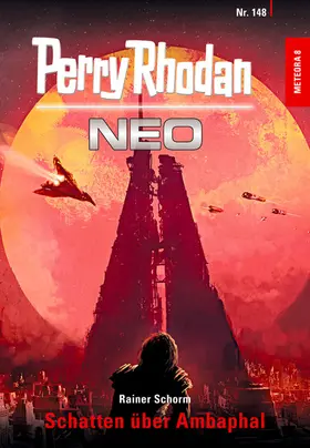 Schorm |  Perry Rhodan Neo 148: Schatten über Ambaphal | eBook | Sack Fachmedien