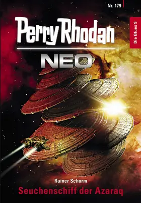 Schorm |  Perry Rhodan Neo 179: Seuchenschiff der Azaraq | eBook | Sack Fachmedien