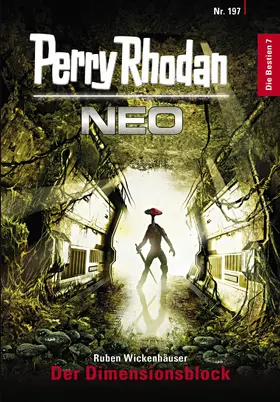 Wickenhäuser |  Perry Rhodan Neo 197: Der Dimensionsblock | eBook | Sack Fachmedien