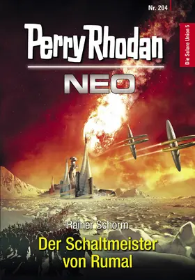 Schorm |  Perry Rhodan Neo 204: Der Schaltmeister von Rumal | eBook | Sack Fachmedien