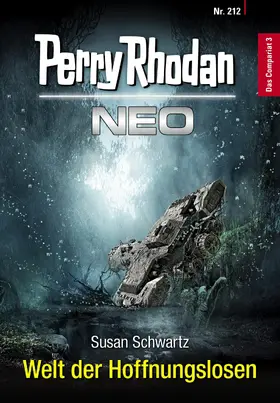 Schwartz |  Perry Rhodan Neo 212: Welt der Hoffnungslosen | eBook | Sack Fachmedien