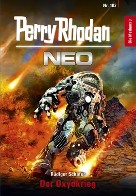Schäfer |  Perry Rhodan Neo 103: Der Oxydkrieg | eBook | Sack Fachmedien