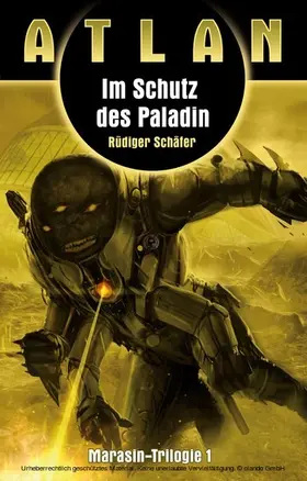 Schäfer |  ATLAN Marasin 1: Im Schutz des Paladin | eBook | Sack Fachmedien