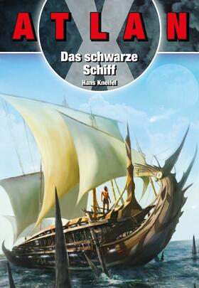 Kneifel |  ATLAN X Kreta 3: Das Schwarze Schiff | eBook | Sack Fachmedien