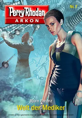 Berenz |  Arkon 7: Welt der Mediker | eBook | Sack Fachmedien