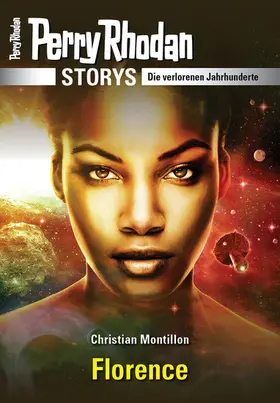 Montillon |  PERRY RHODAN-Storys: Florence | eBook | Sack Fachmedien