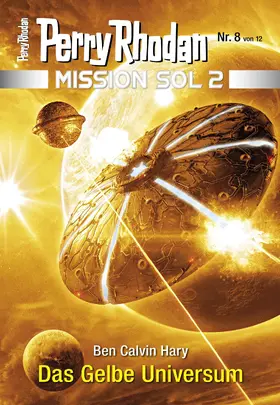 Hary |  Mission SOL 2020 / 8: Das Gelbe Universum | eBook | Sack Fachmedien