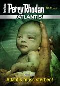 Brill |  Atlantis 11: Atlantis muss sterben! | eBook | Sack Fachmedien