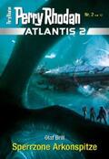Brill |  Atlantis 2 / 2: Sperrzone Arkonspitze | eBook | Sack Fachmedien