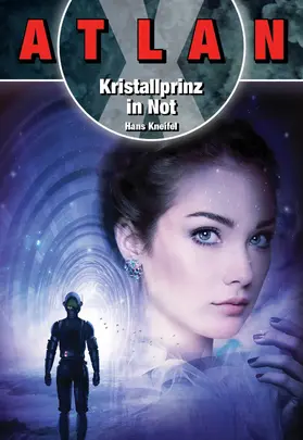 Kneifel |  ATLAN X: Kristallprinz in Not | eBook | Sack Fachmedien