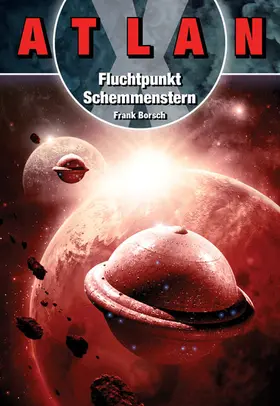 Borsch |  ATLAN X: Fluchtpunkt Schemmenstern | eBook | Sack Fachmedien
