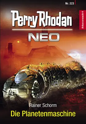 Schorm |  Perry Rhodan Neo 223: Die Planetenmaschine | eBook | Sack Fachmedien