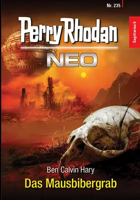 Hary |  Perry Rhodan Neo 235: Das Mausbibergrab | eBook | Sack Fachmedien