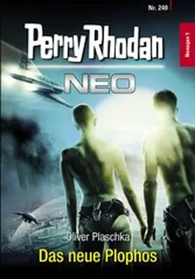 Plaschka |  Perry Rhodan Neo 240: Das neue Plophos | eBook | Sack Fachmedien