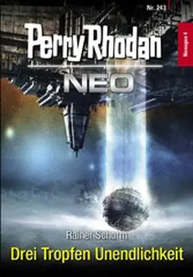 Schorm |  Perry Rhodan Neo 243: Drei Tropfen Unendlichkeit | eBook | Sack Fachmedien
