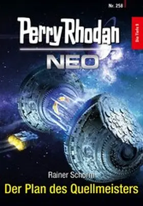 Schorm |  Perry Rhodan Neo 258: Der Plan des Quellmeisters | eBook | Sack Fachmedien