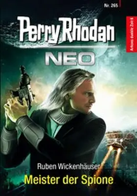 Wickenhäuser |  Perry Rhodan Neo 265: Meister der Spione | eBook | Sack Fachmedien