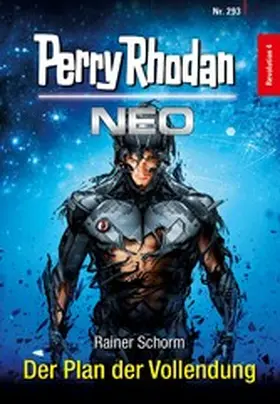 Schorm |  Perry Rhodan Neo 293: Der Plan der Vollendung | eBook | Sack Fachmedien