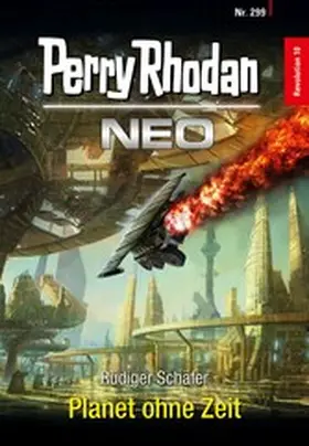 Schäfer |  Perry Rhodan Neo 299: Planet ohne Zeit | eBook | Sack Fachmedien