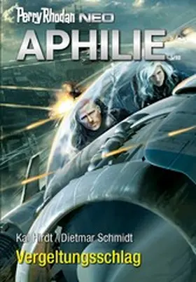 Hirdt / Schmidt |  Perry Rhodan Neo 314: Vergeltungsschlag | eBook | Sack Fachmedien